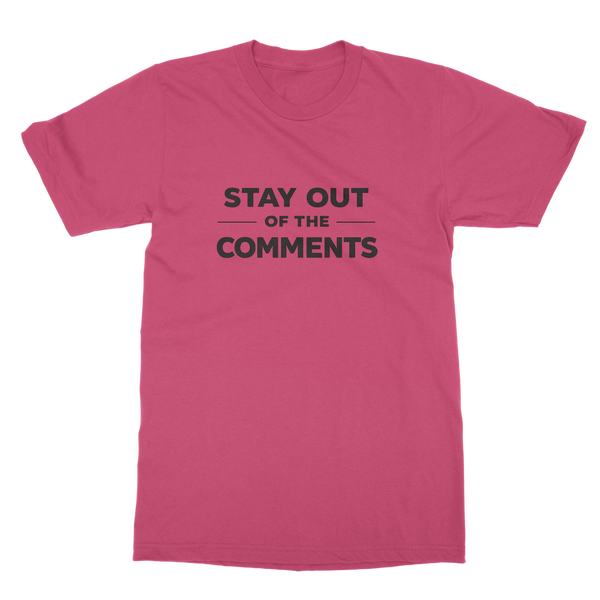 Stay Out of The Comments Classic Heavy Cotton Adult T-Shirt