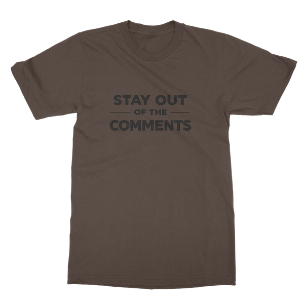 Stay Out of The Comments Classic Heavy Cotton Adult T-Shirt
