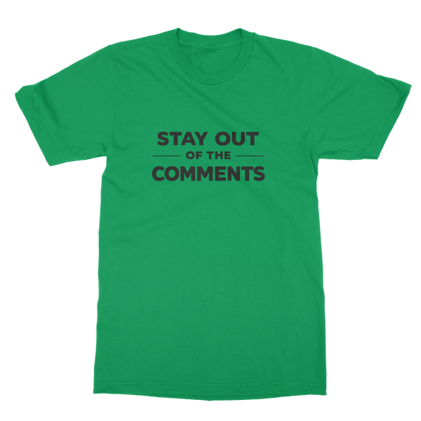 Stay Out of The Comments Classic Heavy Cotton Adult T-Shirt