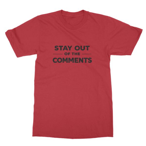 Stay Out of The Comments Classic Heavy Cotton Adult T-Shirt