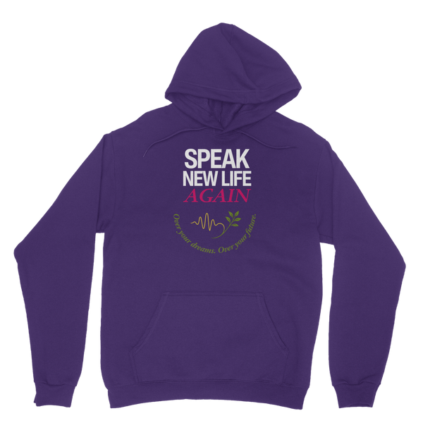 Speak New Life Again Hoodie