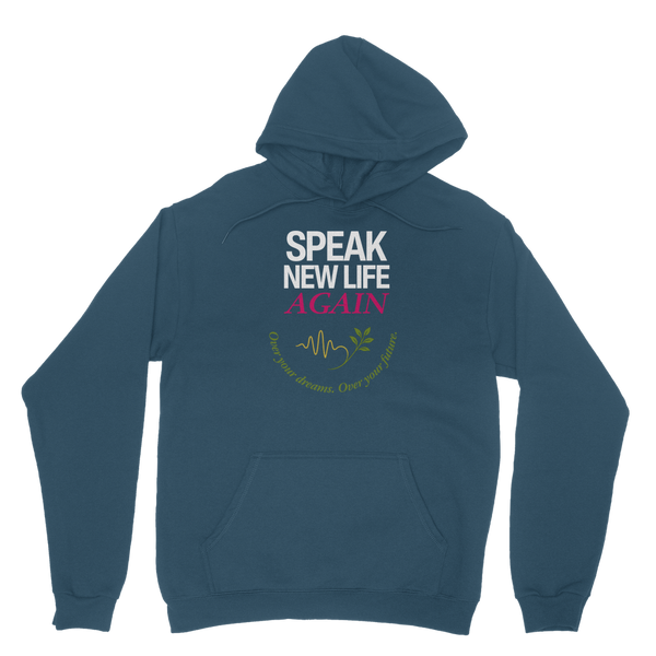 Speak New Life Again Hoodie
