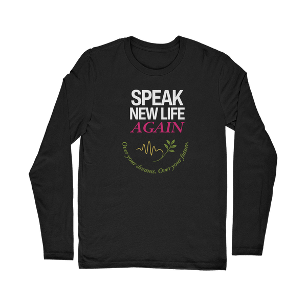 Speak New Life Again Classic Long Sleeve T-Shirt
