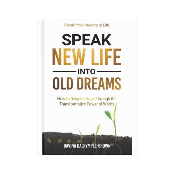 Speak New Life into Old Dream (eBook)