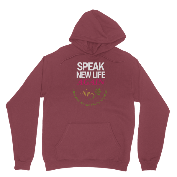Speak New Life Again Hoodie