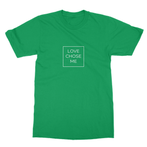 Love chose me Classic Heavy Cotton Adult T-Shirt