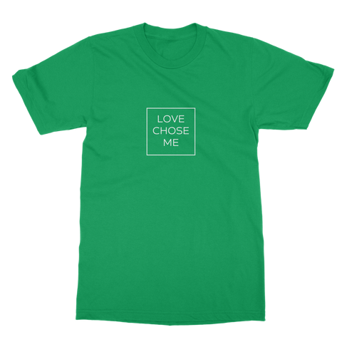 Love chose me Classic Heavy Cotton Adult T-Shirt