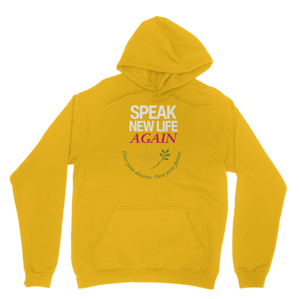 Speak New Life Again Hoodie