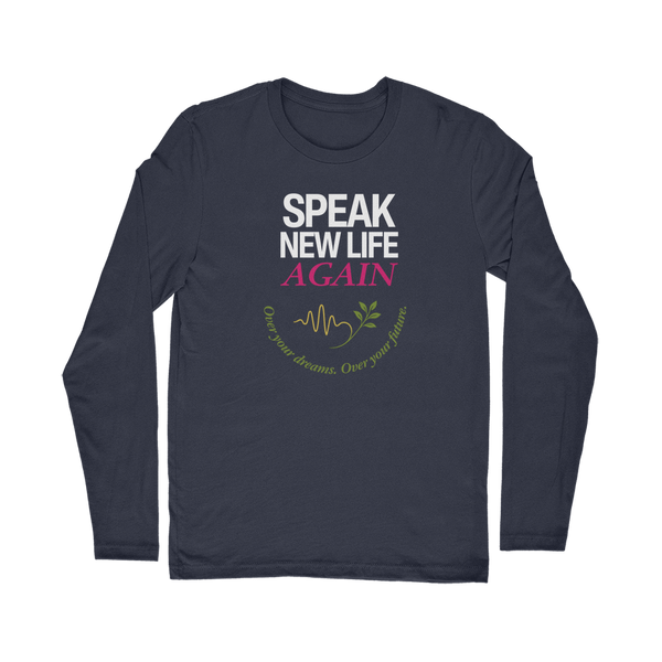 Speak New Life Again Classic Long Sleeve T-Shirt
