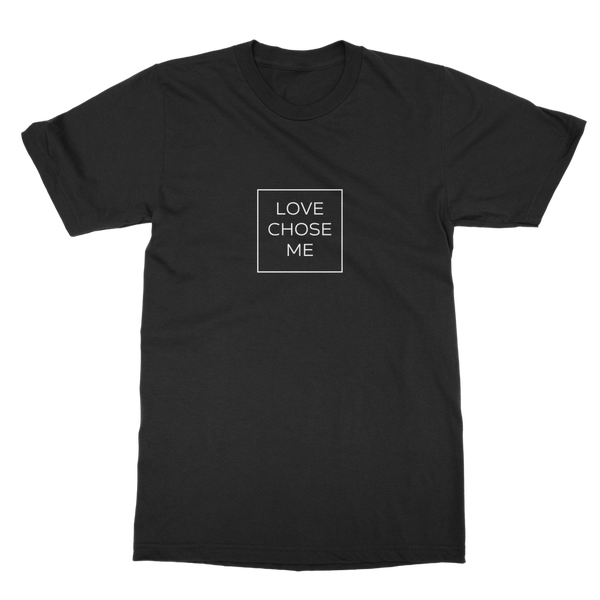 Love chose me Classic Heavy Cotton Adult T-Shirt