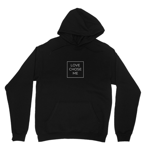 Love chose me Classic Adult Hoodie