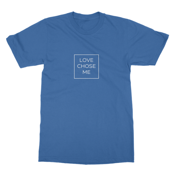 Love chose me Classic Heavy Cotton Adult T-Shirt